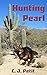 Hunting Pearl by C.J. Petit