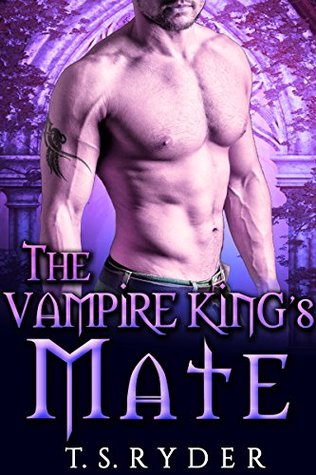 The Vampire King's Mate (The Vampire King Chronicles #6)