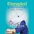 Disrupted: My Misadventure in the Start-Up Bubble