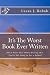 It's The Worst Book Ever Written by Lucas J. Robak