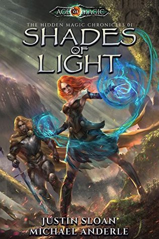 Shades of Light: Age Of Magic - A Kurtherian Gambit Series (The Hidden Magic Chronicles, #1)