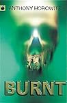 Burnt (Horowitz Horror Shorts) Burnt (Horowitz Horror Shorts)