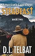 Steadfast 2: America's Last Days
