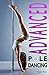 Advanced Pole Dancing: For ...