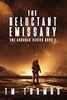 The Reluctant Emissary