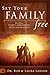 Set Your Family Free: Breaking Satan's Assignments Against Your Household