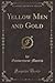 Yellow Men and Gold by Gouverneur Morris