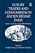 Luxury Trades and Consumerism in Ancien R�gime Paris: Studies in the History of the Skilled Workforce