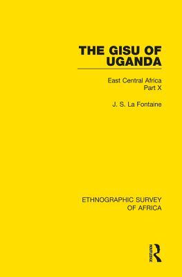The Gisu of Uganda: East Central Africa Part X