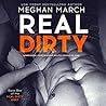 Real Dirty by Meghan March
