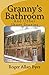 Granny's Bathroom and Other Short Stories by Roger Allan Byer