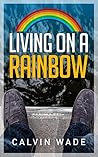 Living On A Rainbow