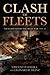 Clash of Fleets: Naval Battles of the Great War, 1914-18