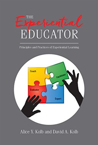 The Experiential Educator: Principles and Practices of Experiential Learning (Kindle Edition)