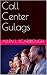 Call Center Gulags