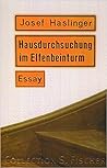 Hausdurchsuchung im Elfenbeinturm: Essays Hausdurchsuchung im Elfenbeinturm: Essays