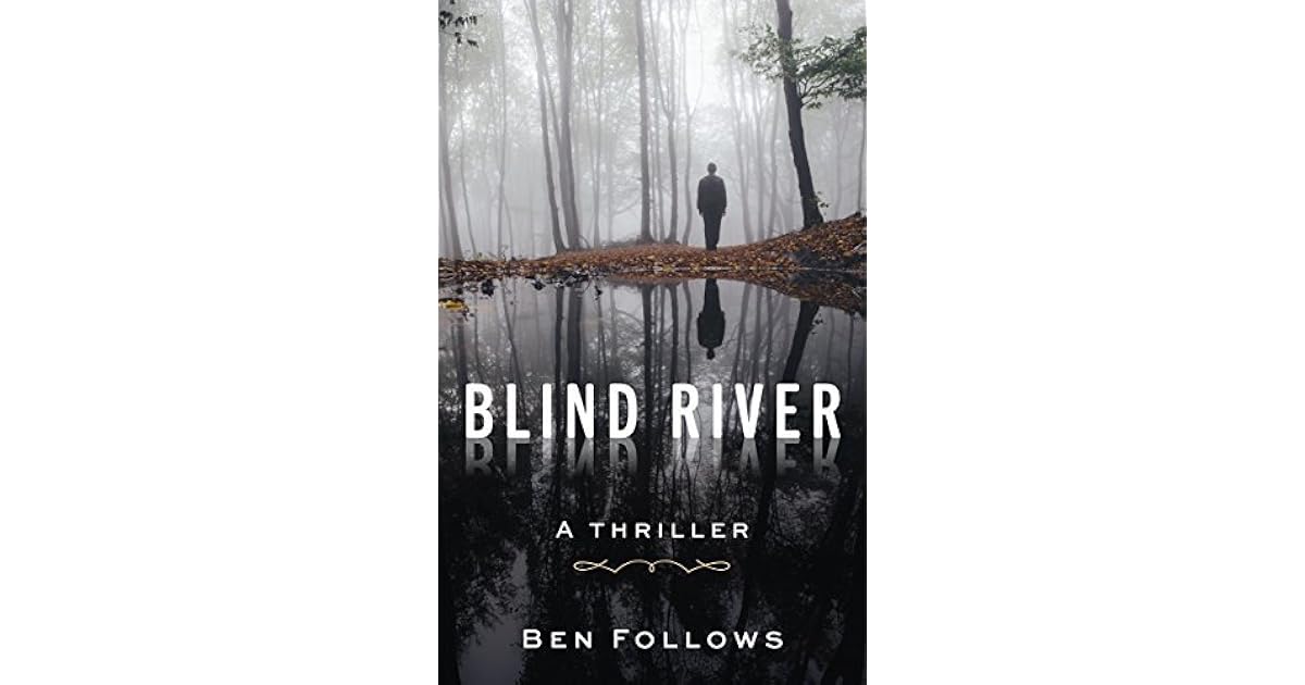 Blind River (Mackley & Lassiter, 1) by Ben Follows