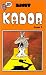 Kador tome 1