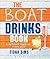 The Boat Drinks Book: A Dif...