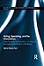 Acting, Spectating and the Subconscious: A psychoanalytic perspective on unconscious mechanisms of identification in spectating and acting in the ... Advances in Theatre & Performance Studies)