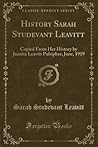 History Sarah Studevant Leavitt: Copied From Her History by Juanita Leavitt Pulsipher, June, 1919 (Classic Reprint)