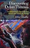 Discovering Dylan Thomas: A Companion to the Collected Poems and Notebook Poems