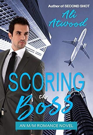 Scoring the Boss (Kindle Edition)