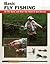 Basic Fly Fishing: All the ...