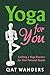 Yoga for You: Crafting A Yo...
