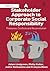 A Stakeholder Approach to Corporate Social Responsibility: Pressures, Conflicts, and Reconciliation