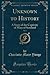 Unknown to History, Vol. 2 (Classic Reprint): A Story of the Captivity of Mary of Scotland