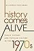 History Comes Alive by M.J. Rymsza-Pawlowska