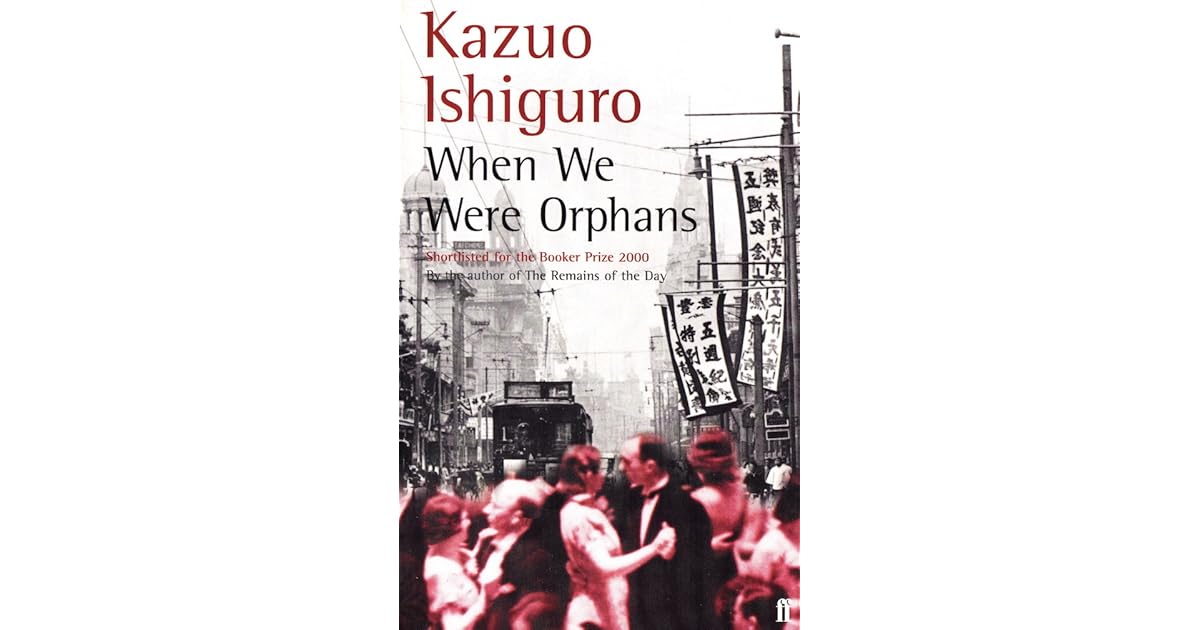 When We Were Orphans by Kazuo Ishiguro