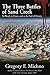 The Three Battles of Sand Creek: The Cheyenne Massacre in Blood, in Court, and as the End of History