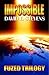 Impossible (Fuzed Trilogy, Book 3)