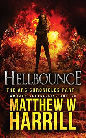 Hellbounce (The ARC Chronicles Book 1)