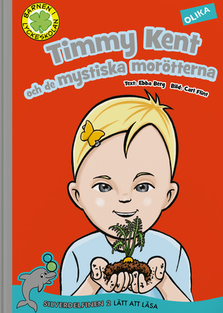 Timmy Kent och de mystiska morötterna