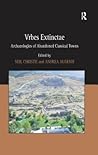 Vrbes Extinctae: Archaeologies of Abandoned Classical Towns