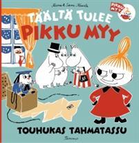 Täältä tulee Pikku Myy: Touhukas Tahmatassu (Täältä tulee Pikku Myy!, #4)