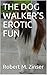 THE DOG WALKER'S EROTIC FUN