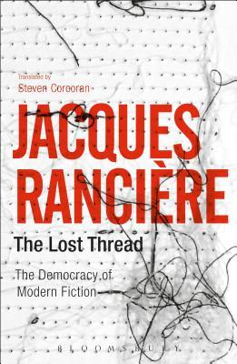 The Lost Thread: The Democracy of Modern Fiction (Paperback)