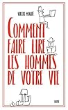 Comment faire lire les hommes de votre vie (French Edition) Comment faire lire les hommes de votre vie (French Edition)