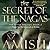 The Secret of the Nagas (Shiva Trilogy #2)