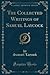 The Collected Writings of Samuel Laycock (Classic Reprint)