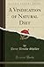 A Vindication of Natural Diet (Classic Reprint)