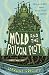 Mold and the Poison Plot by Lorraine Gregory Mold and the Poison Plot by Lorraine Gregory