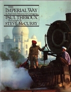 The Imperial Way: By Rail from Peshawar to Chittagong (Hardcover)