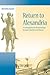 Return to Alexandria: An Et...