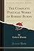 The Complete Poetical Works of Robert Burns (Classic Reprint)