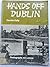 Hands off Dublin by Deirdre Kelly